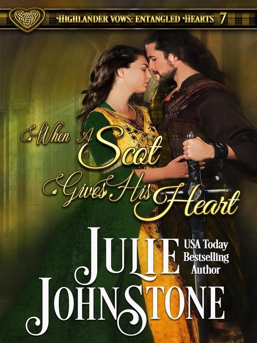 Title details for When a Scot Gives His Heart by Julie Johnstone - Available
